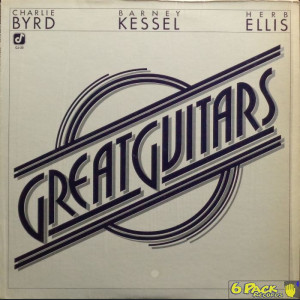 GREAT GUITARS / CHARLIE BYRD, BARNEY KESSEL, HERB ELLIS - GREAT GUITARS