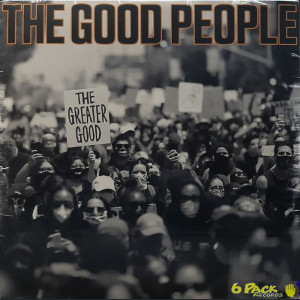 THE GOOD PEOPLE - THE GREATER GOOD