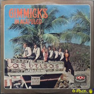 GIMMICKS - IN ACAPULCO