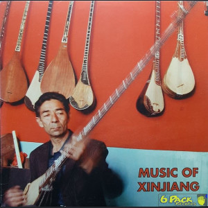 VARIOUS - MUSIC OF XINJIANG