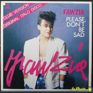 FAWZIA - PLEASE, DON'T BE SAD