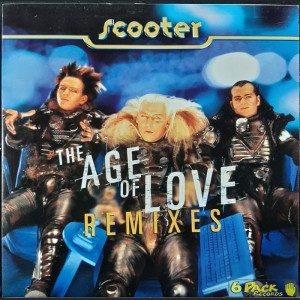SCOOTER - THE AGE OF LOVE (REMIXES)