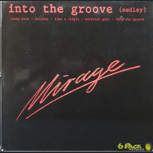 MIRAGE  - INTO THE GROOVE (MEDLEY)