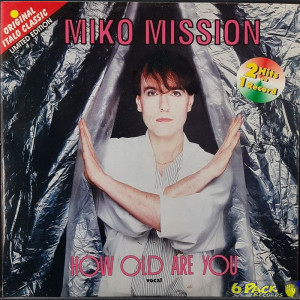 MIKO MISSION / RADIORAMA - HOW OLD ARE YOU / CHANCE TO DESIRE