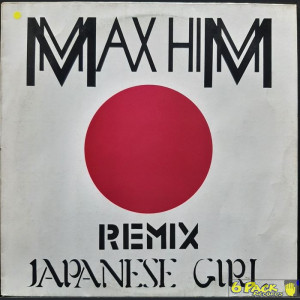 MAX HIM - JAPANESE GIRL (REMIX)
