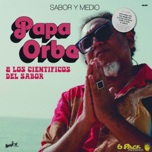 PAPA ORBE & LOS CIENTIFICOS DEL SABOR - SABOR Y MEDIO