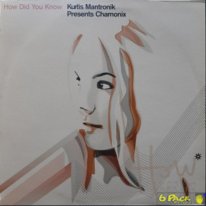 KURTIS MANTRONIK pres. CHAMONIX - HOW DID YOU KNOW
