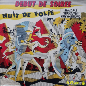 DEBUT DE SOIREE - NUIT DE FOLIE (REMIX PAR "MIXMASTER" PETE HAMMOND)