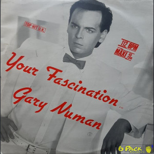 GARY NUMAN - YOUR FASCINATION