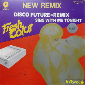 FRESH COLOR - DISCO FUTURE (REMIX) / SING WITH ME TONIGHT