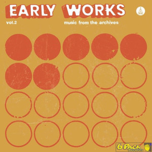 VARIOUS - EARLY WORKS VOL. 2: MUSIC FROM THE ARCHIVES