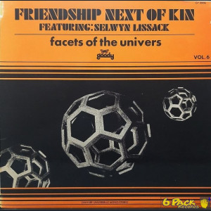 FRIENDSHIP NEXT OF KIN feat: SELWYN LISSACK - FACETS OF THE UNIVERS