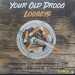 YOUR OLD DROOG - LOOSEYS