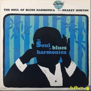 SHAKEY HORTON - THE SOUL OF BLUES HARMONICA