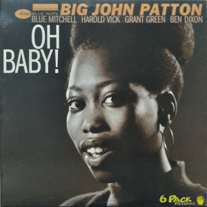 BIG JOHN PATTON - OH BABY!