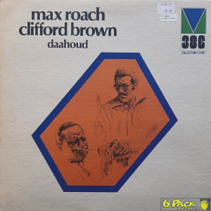 MAX ROACH, CLIFFORD BROWN - DAAHOUD
