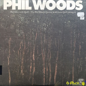 THE PHIL WOODS QUARTET - PHIL TALKS WITH QUILL - THE PHIL WOODS QUARTET WITH GENE QUILL SITTING IN
