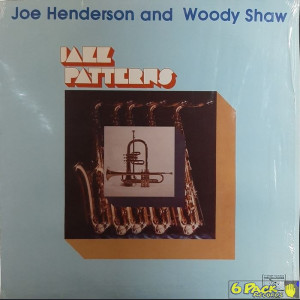 JOE HENDERSON AND WOODY SHAW - JAZZ PATTERNS