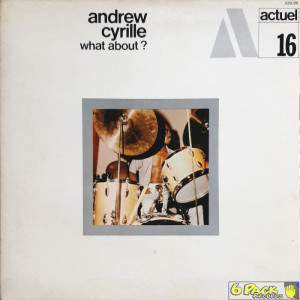 ANDREW CYRILLE - WHAT ABOUT?