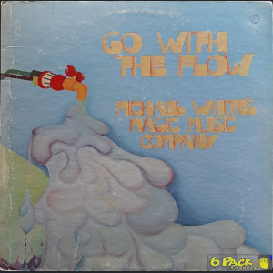 MICHAEL WHITE'S MAGIC MUSIC COMPANY - GO WITH THE FLOW