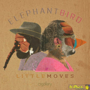ELEPHANT BIRD - LITTLE MOVES