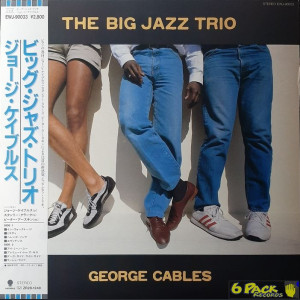 GEORGE CABLES - THE BIG JAZZ TRIO