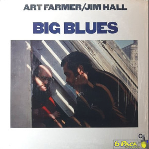 ART FARMER / JIM HALL - BIG BLUES