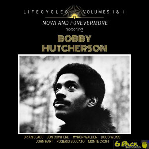BRIAN BLADE, LIFECYCLES - LIFECYCLES VOLUMES I & II: NOW! AND FOREVERMORE HONORING BOBBY HUTCHERSON