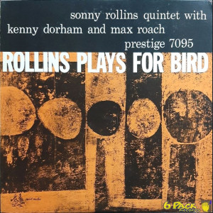 SONNY ROLLINS QUINTET WITH KENNY DORHAM AND MAX ROACH - ROLLINS PLAYS FOR BIRD
