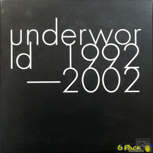 UNDERWORLD - 1992-2002