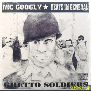 MC GOOGLY & BEATS IN GENERAL - GHETTO SOLDIERS