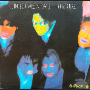 THE CURE - IN BETWEEN DAYS