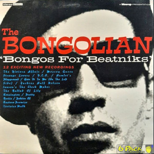 THE BONGOLIAN - BONGOS FOR BEATNIKS
