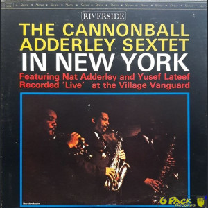 THE CANNONBALL ADDERLEY SEXTET - IN NEW YORK