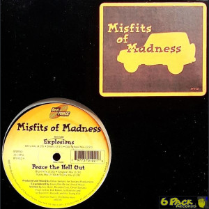 MISFITS OF MADNESS - EXPLOSIONS / PEACE THE HELL OUT