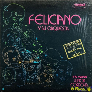 FELICIANO Y SU ORQUESTA - Y LA VOZ DE JUNIOR CORDOVA (+ bonus 7")