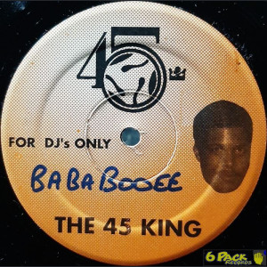 45 KING - BA BA BOOEE