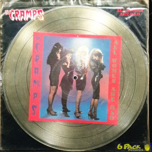 THE CRAMPS - ALL WOMEN ARE BAD