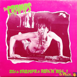THE CRAMPS - SEX & CRAMPS & ROCK 'N' ROLL