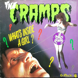 THE CRAMPS - WHAT'S INSIDE A GIRL?