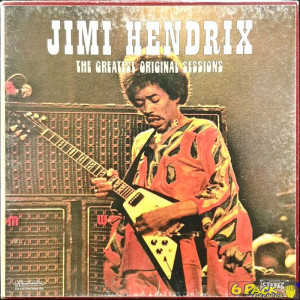 JIMI HENDRIX - THE GREATEST ORIGINAL SESSIONS