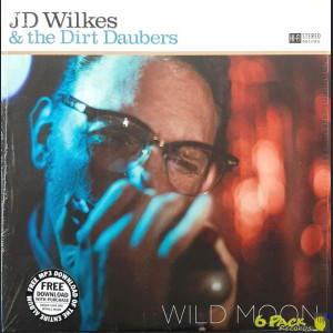 JD WILKES & THE DIRT DAUBERS - WILD MOON