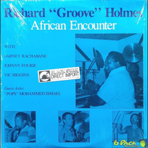 RICHARD GROOVE HOLMES - AFRICAN ENCOUNTER