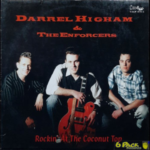 DARREL HIGHAM & THE ENFORCERS - ROCKIN' AT THE COCONUT TOP