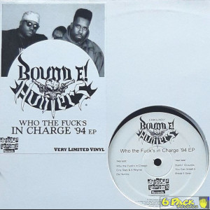 BOUND E! HUNTERS - WHO THE FUCK'S IN CHARGE '94 EP