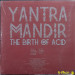 YANTRA MANDIR - THE BIRTH OF ACID
