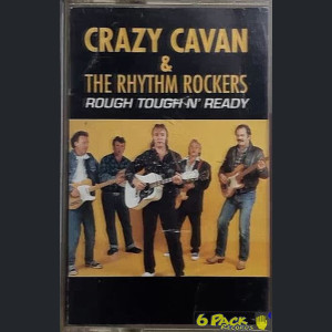 CRAZY CAVAN AND THE RHYTHM ROCKERS - ROUGH, TOUGH 'N' READY