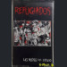 REFUGIADOS - LAS NOCHES DEL EXILIO