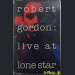 ROBERT GORDON  - LIVE AT LONE STAR