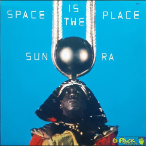 SUN RA - SPACE IS THE PLACE